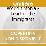 World sinfonia - heart of the immigrants cd