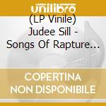 (LP Vinile) Judee Sill - Songs Of Rapture And Redemption (2 Lp) vinile