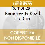 Ramones - Ramones & Road To Ruin cd musicale di Ramones