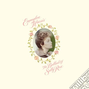 Emmylou Harris - The Ballad Of Sally Rose (2 Cd) cd musicale di Emmylou Harris