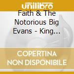 Faith & The Notorious Big Evans - King & I cd