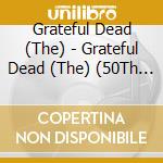 Grateful Dead (The) - Grateful Dead (The) (50Th Anniversary Deluxe Edition) (2 Cd) cd musicale di Grateful Dead