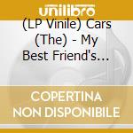 (LP Vinile) Cars (The) - My Best Friend's Girl (Picture Disc 7') (7') vinile