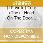 (LP Vinile) Cure (The) - Head On The Door (Ogv) vinile