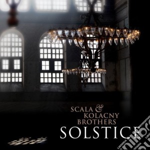 Scala & Kolacny Brothers - Solstice cd musicale di Scala & kolacny brot