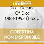 Dio - Decade Of Dio: 1983-1993 (Box Set) cd musicale di Dio