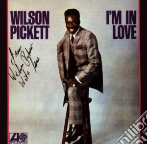 Wilson Pickett - I'm In Love cd musicale di Wilson Pickett