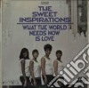 Sweet Inspirations (The) - What The World Needs Now Is Love cd