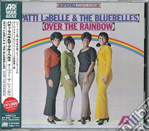 Patti Labelle & The Bluebelles - Over The Rainbow cd musicale di Patti labelle & the