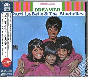Patti Labelle & The Bluebelles - Dreamer cd musicale di Patti Labelle & The Bluebelles