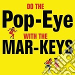 Mar-Keys (The) - Do The Pop-Eye With