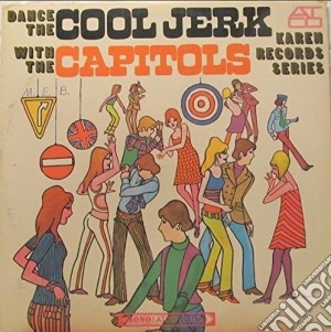 Capitols (The) - Dance The Cool Jerk cd musicale di Capitols The