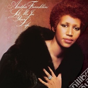 Aretha Franklin - Let Me In Your Life cd musicale di Aretha Franklin