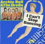 Archie Bell & The Drells - I Can't Stop Dancing cd