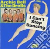 Archie Bell & The Drells - I Can't Stop Dancing cd