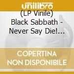 (LP Vinile) Black Sabbath - Never Say Die! (Grey Vinyl) lp vinile di Black Sabbath