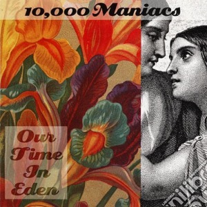 (LP Vinile) 10,000 Maniacs - Our Time In Eden lp vinile di 10 000 maniacs