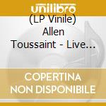 (LP Vinile) Allen Toussaint - Live In Philadelphia 1975 lp vinile di Allen Toussaint