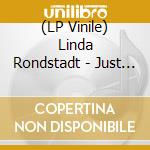 (LP Vinile) Linda Rondstadt - Just One Look (3 Lp) lp vinile di Linda Rondstadt