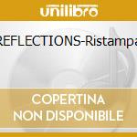REFLECTIONS-Ristampa cd musicale di GARCIA JERRY