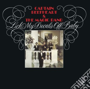 Captain Beefheart - Lick My Decals Off Baby cd musicale di Captain Beefheart