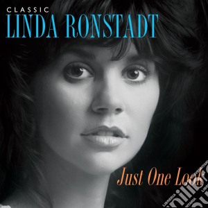 Linda Ronstadt - Just One Look (2 Cd) cd musicale di Linda Ronstadt