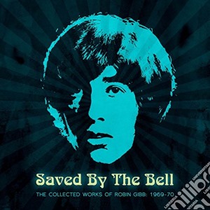 Robin Gibb - Saved By The Bell: The Collected Works 1969-1960 (3 Cd) cd musicale di Robin Gibb