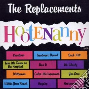 (LP Vinile) Replacements (The) - Hootenanny lp vinile di Replacements (The)