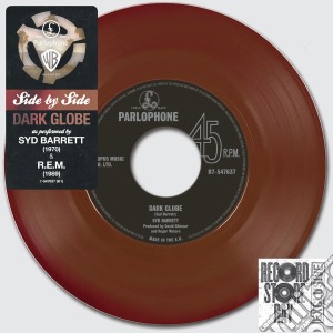 Side by side: dark globe cd musicale di Syd barrett / r.e.m.