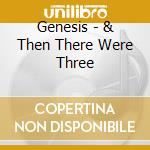 Genesis - & Then There Were Three cd