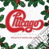 Chicago - Chicago Christmas: What's It Gonna Be Santa cd