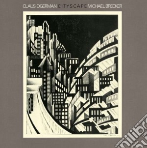 Claus Ogerman / Michael Brecker - Cityscape cd musicale di Claus ogerman & mich