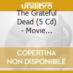 The Grateful Dead (5 Cd) - Movie Soundtrack cd musicale di Dead Grateful