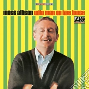 Mose Allison - Wild Man On The Loose cd musicale di Mose Allison