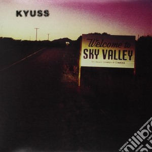 (LP Vinile) Kyuss - Welcome To Sky Valley lp vinile di Kyuss