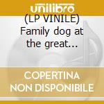 (LP VINILE) Family dog at the great highway (rsd) cd