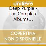 Deep Purple - The Complete Albums 1970-1976 (10 Cd) cd musicale di Deep Purple