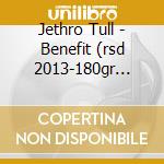 Jethro Tull - Benefit (rsd 2013-180gr Edizione Limitat cd musicale di Jethro Tull