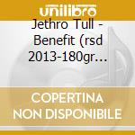 Jethro Tull - Benefit (rsd 2013-180gr Edizione Limitat cd