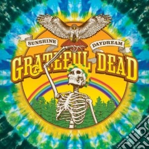 Grateful Dead (The) - Sunshine Daydream (3 Cd+Dvd) cd musicale di Grateful dead (3cd+d