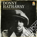 Donny Hathaway - Never My Love - The Anthology (4 Cd)