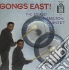 Chico Hamilton Quintet (The) - Gongs East! cd