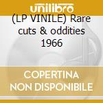 (LP VINILE) Rare cuts & oddities 1966 lp vinile di Grateful dead (rsd v