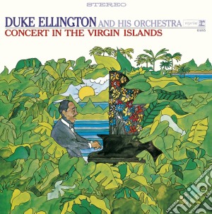 Duke Ellington - Concert In The Virgin Islands cd musicale di Duke Ellington