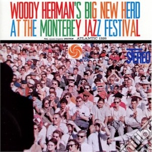 Woody Herman - Woody Herman's Big New Herd Monterey cd musicale di Woody Herman