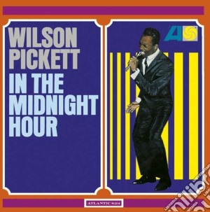 Wilson Pickett - In The Midnight Hour cd musicale di Wilson Pickett