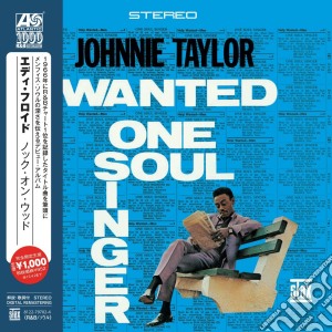 Johnnie Taylor - Wanted - One Soul Singer cd musicale di Johnnie Taylor