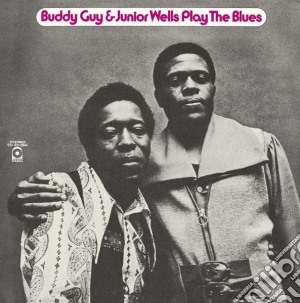 Buddy Guy & Junior Wells - Play The Blues cd musicale di Guy buddy & wells ju