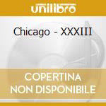 Chicago - XXXIII cd musicale di Chicago