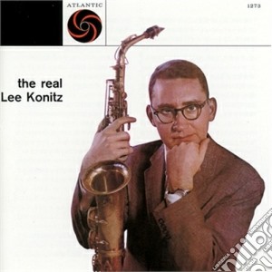 Lee Konitz - The Real Lee Konitz cd musicale di Lee Konitz